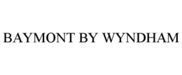 BAYMONT BY WYNDHAM