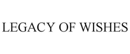 LEGACY OF WISHES