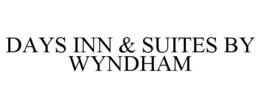 DAYS INN & SUITES BY WYNDHAM
