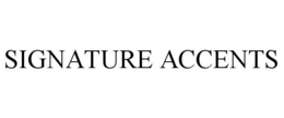 SIGNATURE ACCENTS