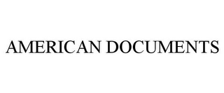 AMERICAN DOCUMENTS