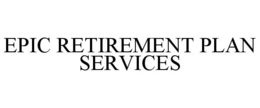 EPIC RETIREMENT PLAN SERVICES
