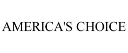 AMERICA'S CHOICE