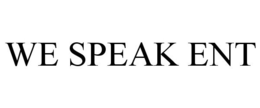WE SPEAK ENT