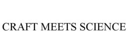 CRAFT MEETS SCIENCE