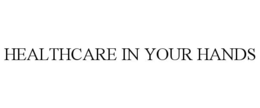 HEALTHCARE IN YOUR HANDS