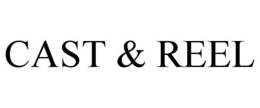 CAST & REEL
