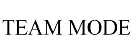 TEAM MODE