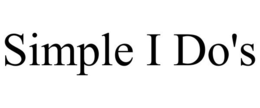 SIMPLE I DO'S