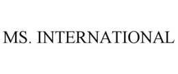 MS. INTERNATIONAL