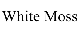 WHITE MOSS