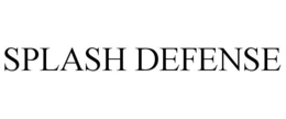 SPLASH DEFENSE