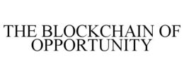 THE BLOCKCHAIN OF OPPORTUNITY