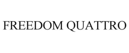 FREEDOM QUATTRO