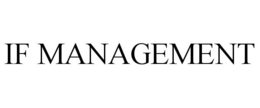 IF MANAGEMENT