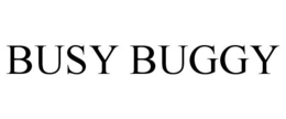 BUSY BUGGY