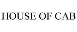 HOUSE OF CAB