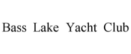 BASS LAKE YACHT CLUB
