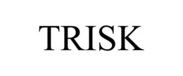 TRISK