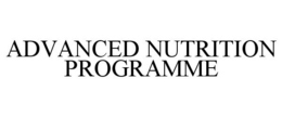 ADVANCED NUTRITION PROGRAMME