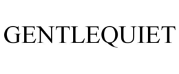 GENTLEQUIET