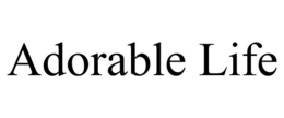ADORABLE LIFE