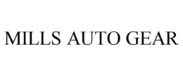 MILLS AUTO GEAR