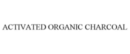 ACTIVATED ORGANIC CHARCOAL