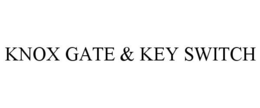 KNOX GATE & KEY SWITCH