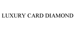LUXURY CARD DIAMOND