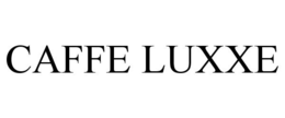 CAFFE LUXXE