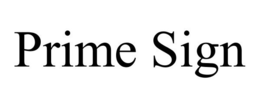 PRIME SIGN