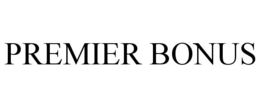 PREMIER BONUS