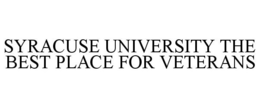 SYRACUSE UNIVERSITY THE BEST PLACE FOR VETERANS