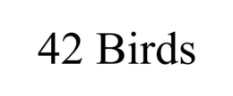 42 BIRDS