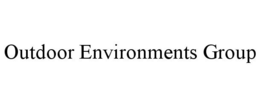OUTDOOR ENVIRONMENTS GROUP