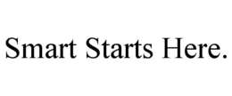 SMART STARTS HERE.