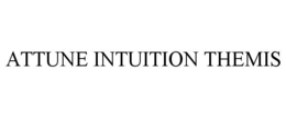 ATTUNE INTUITION THEMIS