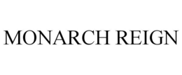 MONARCH REIGN