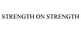 STRENGTH ON STRENGTH