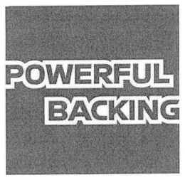 POWERFUL BACKING