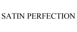 SATIN PERFECTION