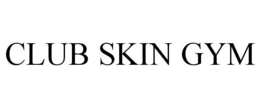 CLUB SKIN GYM