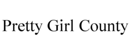 PRETTY GIRL COUNTY