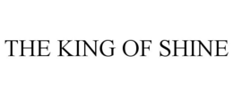 THE KING OF SHINE