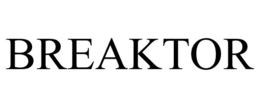 BREAKTOR