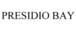 PRESIDIO BAY