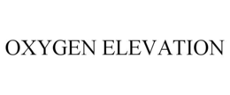 OXYGEN ELEVATION