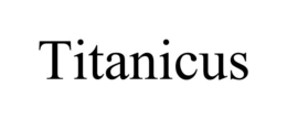 TITANICUS