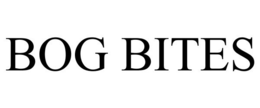BOG BITES